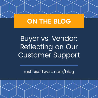 Buyer vs. Vendor: Reflecting on our customer support