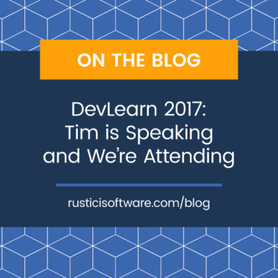 DevLearn 2017: Tim is speaking and We're attending