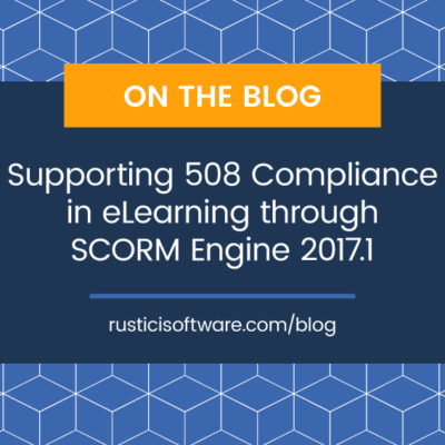 Supporting 508 Compliance in eLearning through SCORM engine 2017.1