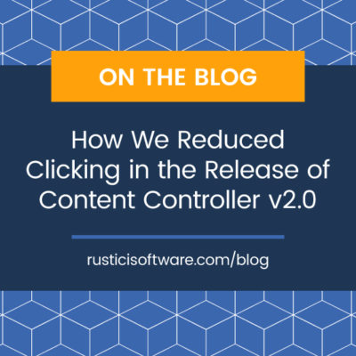 How we reduced clicking in the release of content controller v2.0