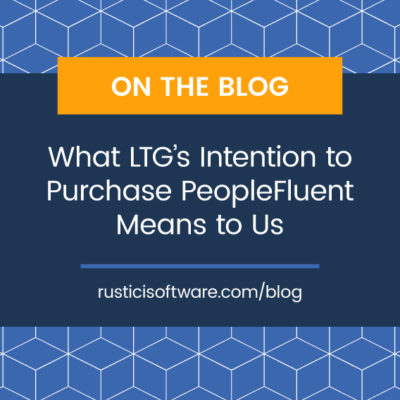 What LTG's intention to purchase PeopleFluent means to us