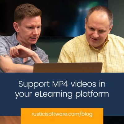Rustici blog support MP4 videos in your eLearning platform