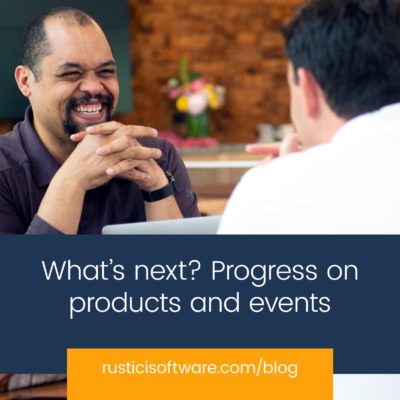 Rustici Blog What's next for products and events