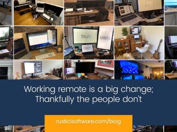 Rustici blog working remote is a big change