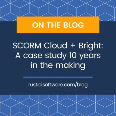 Rustici blog SCORM Cloud Bright by Aura Software