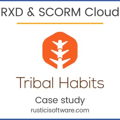 RXD SCORM Cloud Tribal Habits case study
