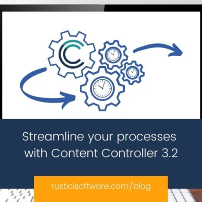 Rustici blog Streamline your processes with Content Controller 3.2