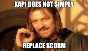 xAPI does not simply replace SCORM