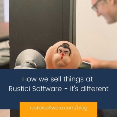 How we sell things at Rustici Software - it's different