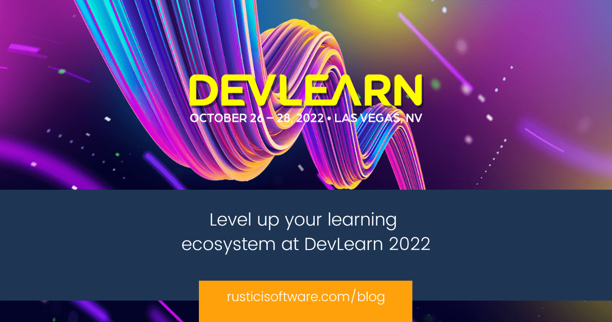 Level up your learning ecosystem at DevLearn 2022