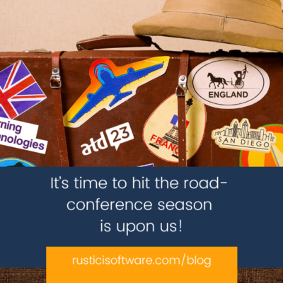 Rustici blog It’s time to hit the road- conference season is upon us!