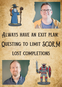 Always have an exit plan: Questing to limit SCORM lost completions