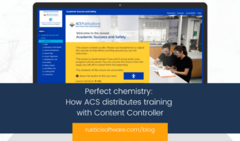 Rustici blog Perfect chemistry How ACS distributes training with Content Controller