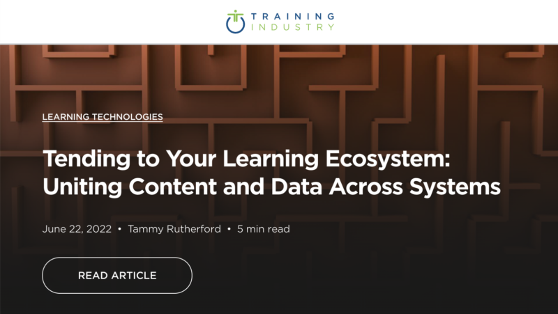 Training Industry Tending to Your Learning Ecosystem: Uniting Content and Data Across Systems