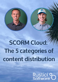 Webinar: SCORM Cloud: The 5 categories of content distribution