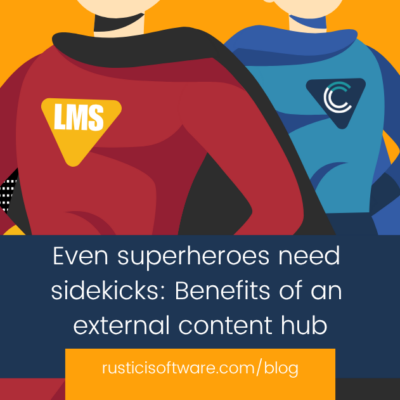 Even superheroes need a sidekick Why your LMS needs a content hub blog