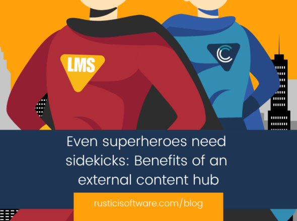 Even superheroes need a sidekick Why your LMS needs a content hub blog