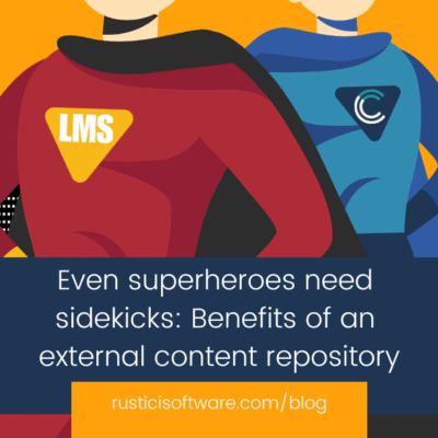 Even superheroes need a sidekick Why your LMS needs a content repository blog (1)
