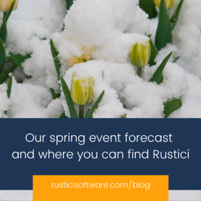 Our spring event forecast and where you can find Rustici blog