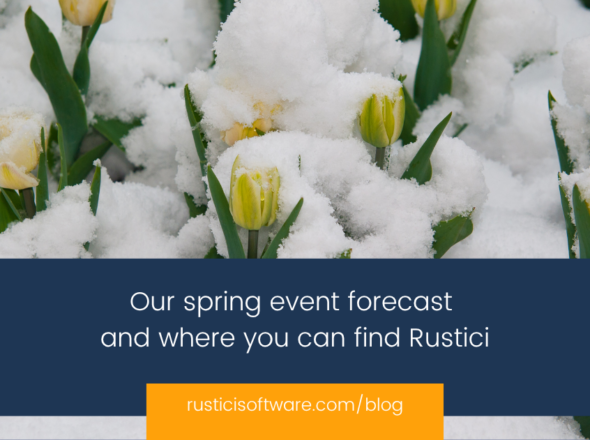 Our spring event forecast and where you can find Rustici blog
