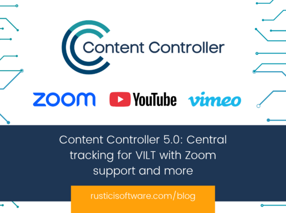 Content Controller 5.0 Reach learners where they are with Zoom support and VILT tracking